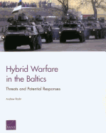 Hybrid Warfare in the Baltics: Threats and Potential Responses