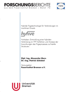 Hybride F?getechnologie f?r Verbindungen im maritimen Einsatz hyfive: Vorhaben: Entwicklung einer hybriden Verbindung im TFP-Verfahren und Analyse der Auswirkungen des F?geprozesses auf textile Strukturen