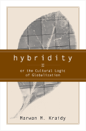 Hybridity: The Cultural Logic of Globalization