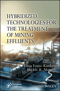 Hybridized Technologies for the Treatment of Mining Effluents