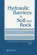 Hydraulic Barriers in Soil and Rock: A Symposium - Johnson, A I