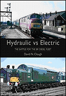 Hydraulic Vs Electric: The Battle for the Br Diesel Fleet