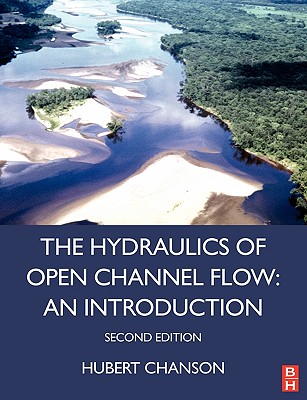 Hydraulics of Open Channel Flow - Chanson, Hubert