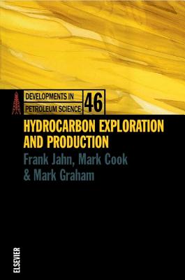 Hydrocarbon Exploration and Production: Volume 46 - Jahn, Frank