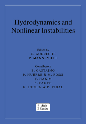 Hydrodynamics and Nonlinear Instabilities - Godrche, Claude (Editor), and Manneville, Paul (Editor)