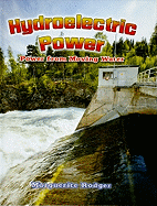 Hydroelectric Power: Power from Moving Water