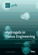 Hydrogels in Tissue Engineering