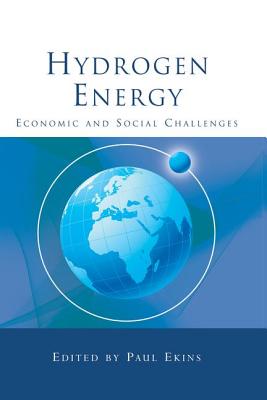 Hydrogen Energy: Economic and Social Challenges - Ekins, Paul (Editor)