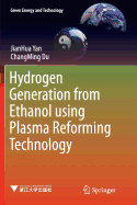 Hydrogen Generation from Ethanol Using Plasma Reforming Technology