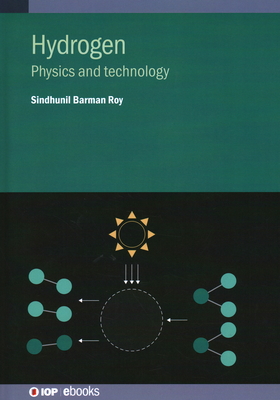 Hydrogen: Physics and technology - Roy, Sindhunil Barman