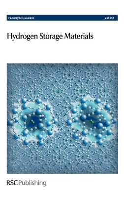 Hydrogen Storage Materials: Faraday Discussions No 151 - Royal Society of Chemistry