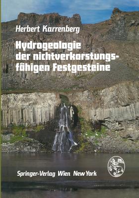 Hydrogeologie Der Nichtverkarstungsfhigen Festgesteine - Karrenberg, H, and Hohl, R (Contributions by), and Pahl, A (Contributions by)