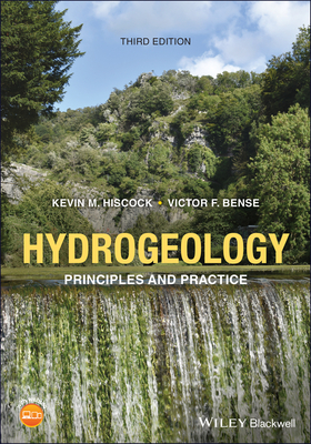 Hydrogeology: Principles and Practice - Hiscock, Kevin M, and Bense, Victor F