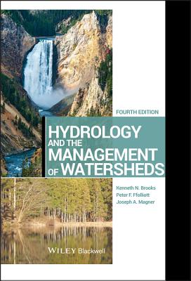 Hydrology and the Management of Watersheds - Brooks, Kenneth N., and Ffolliott, Peter F., and Magner, Joseph A.