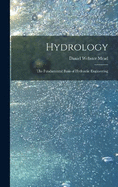 Hydrology: The Fundamental Basis of Hydraulic Engineering