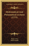 Hydrostatical and Pneumatical Lectures (1775)