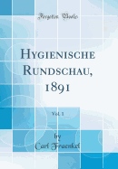 Hygienische Rundschau, 1891, Vol. 1 (Classic Reprint)