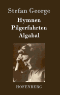 Hymnen, Pilgerfahrten, Algabal