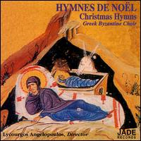 Hymnes de Nol - Greek Byzantine Choir (choir, chorus); Lycourgos Angelopoulos (conductor)