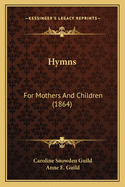 Hymns: For Mothers and Children (1864)