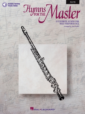 Hymns for the Master Flute - Book/Online Audio - Hal Leonard Corp (Creator), and Pethel, S