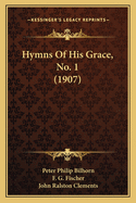 Hymns of His Grace, No. 1 (1907)