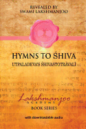 Hymns to Shiva: Songs of Devotion in Kashmir Shaivism; Utpaladeva's  hivastotr val