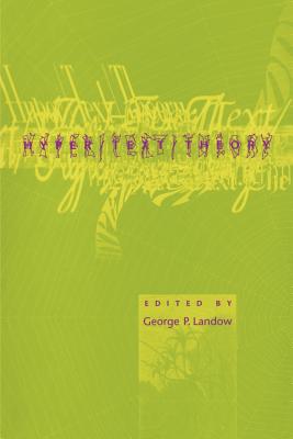 Hyper/Text/Theory - Landow, George P, Professor (Editor)