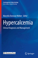 Hypercalcemia: Clinical Diagnosis and Management