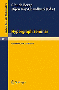 Hypergraph Seminar: Ohio State University, 1972 - Berge, C (Editor), and Ray-Chaudhuri, D (Editor)