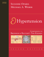 Hypertension: A Companion to Brenner and Rector's the Kidney - Oparil, Suzanne, and Weber, Michael A, MD