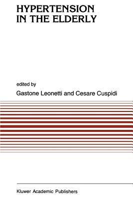 Hypertension in the Elderly - Leonetti, G. (Editor), and Cuspidi, C. (Editor)