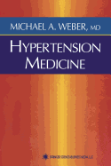 Hypertension Medicine - Weber, Michael A. (Editor)