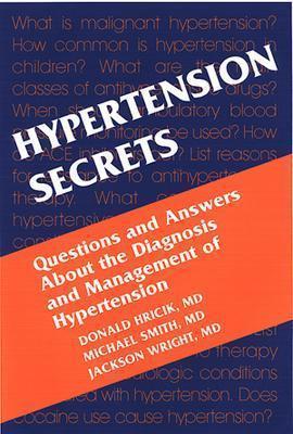 Hypertension Secrets - Smith, Michael, MD, and Wright, Jackson, MD, and Hricik, Donald, MD