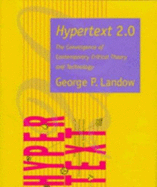 Hypertext 2.0: The Convergence of Contemporary Critical Theory and Technology