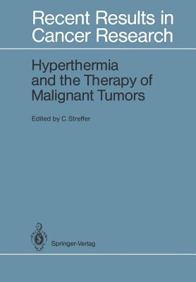 Hyperthermia and the Therapy of Malignant Tumors - Engelhardt, R, and Streffer, Christian (Editor), and Hand, J W