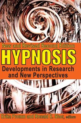 Hypnosis: Developments in Research and New Perspectives - Shor, Ronald E. (Editor)