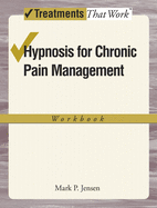 Hypnosis for Chronic Pain Management: Workbook
