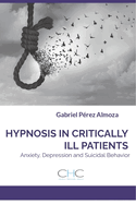 Hypnosis in Critically Ill Patients: Anxiety, Depression and Suicidal Behavior