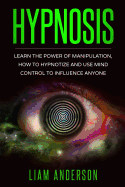 Hypnosis - Learn the Power of Manipulation, How to Hypnotize and Use Mind Control to Influence Anyone: Owl Notebook - College Rule Lined Writing and Notes Journal