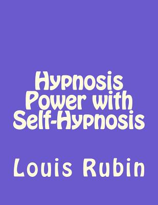 Hypnosis Power with Self-Hypnosis - Rubin, Louis