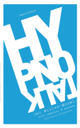 HypnoTalk: Das Milton-Modell, Cold Reading & andere hypnotische Sprachmuster