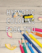 Hypnotic Coloring Book Two