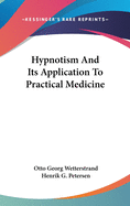 Hypnotism And Its Application To Practical Medicine