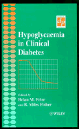 Hypoglycemia in Clinical Diabetes - Frier, Brian M (Editor), and Fisher, Miles (Editor)