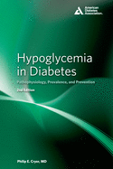 Hypoglycemia in Diabetes: Pathophysiology, Prevalence, and Prevention