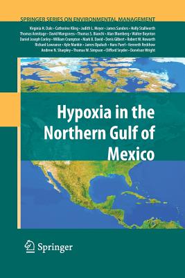 Hypoxia in the Northern Gulf of Mexico - Dale, Virginia H, and Kling, Catherine L, and Meyer, Judith L