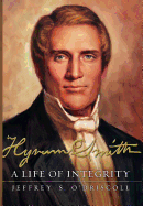 Hyrum Smith: A Life of Integrity - O'Driscoll, Jeffrey S