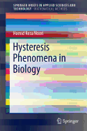 Hysteresis Phenomena in Biology