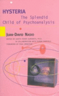 Hysteria: The Splendid Child of Psychoabalysis